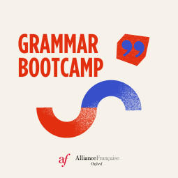 Grammar Bootcamp | Le passé